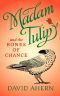 [Madam Tulip 03] • Madam Tulip and the Bones of Chance